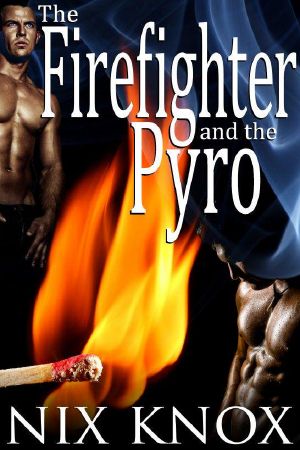 [Firefighter/Pyro 01] • The Firefighter and the Pyro